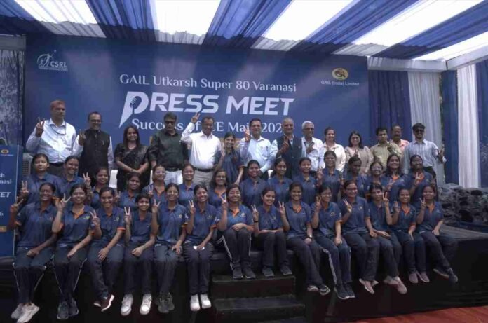 GAIL Utkarsh Super 80, JEE Main 2026 results, JEE Advanced 2026, GAIL CSR education, Varanasi girls coaching, women in STEM India, free JEE coaching girls, CSRL Super 80